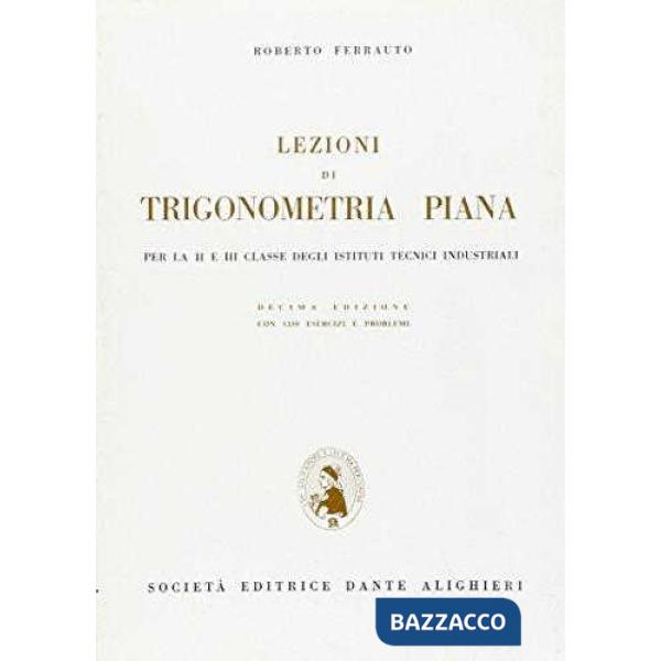 LEZIONI DI TRIGONOMETRIA PIANA, PER ITI