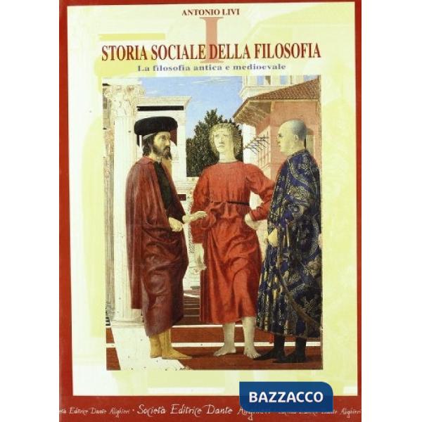 STORIA SOCIALE DELLA FILOSOFIA, VOL. I