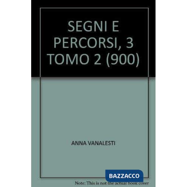 SEGNI E PERCORSI: VOL. 4/II