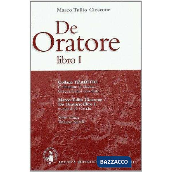 DE ORATORE, LIBRO I, A CURA DI S. CECCHI
