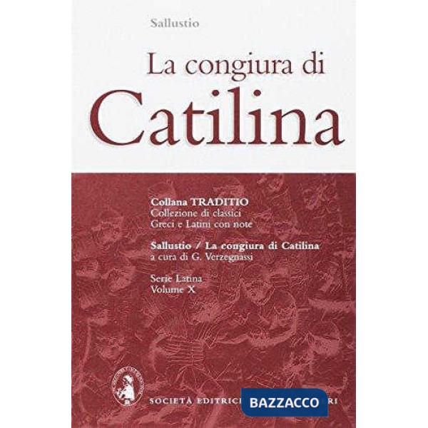 LA CONGIURA DI CATILINA, A CURA DI G. VERZEGNASSI