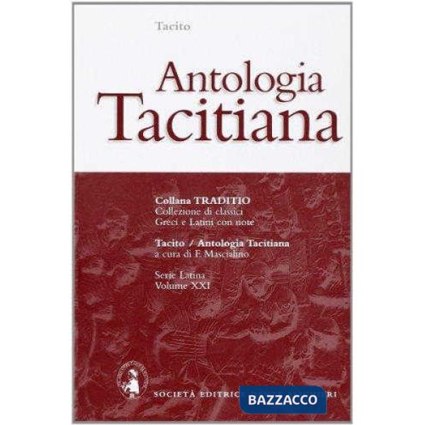ANTOLOGIA TACITIANA, A CURA DI F. MASCIALINO