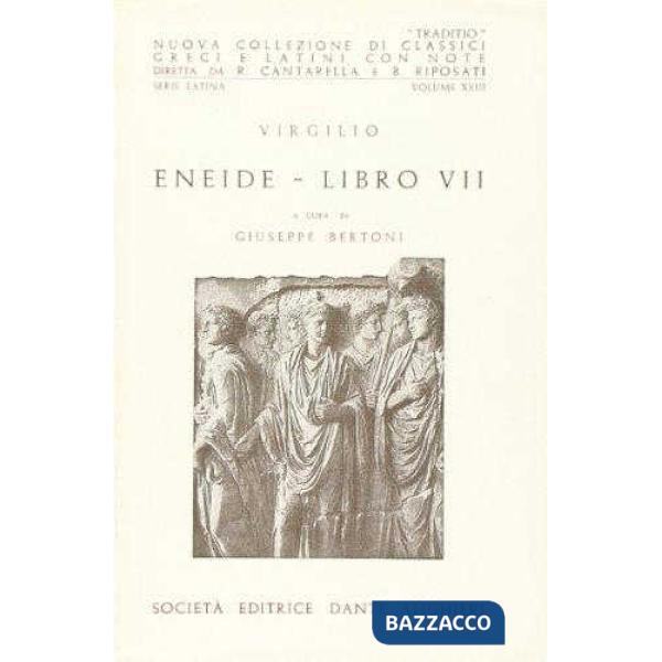 ENEIDE, LIBRO VII, A CURA DI G. BERTONI