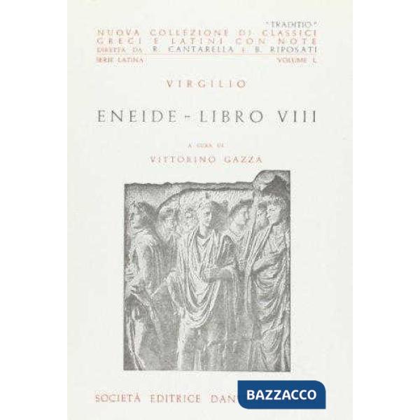ENEIDE, LIBRO VIII, A CURA DI V. GAZZA