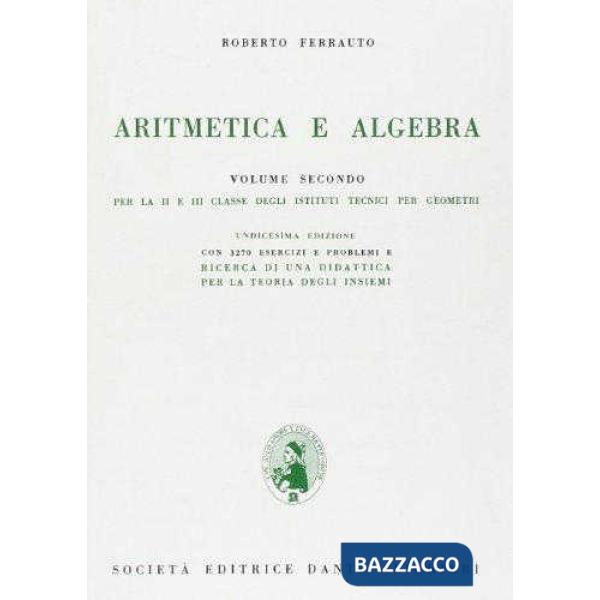 ARITMETICA E ALGEBRA, PER ITG, VOL. II