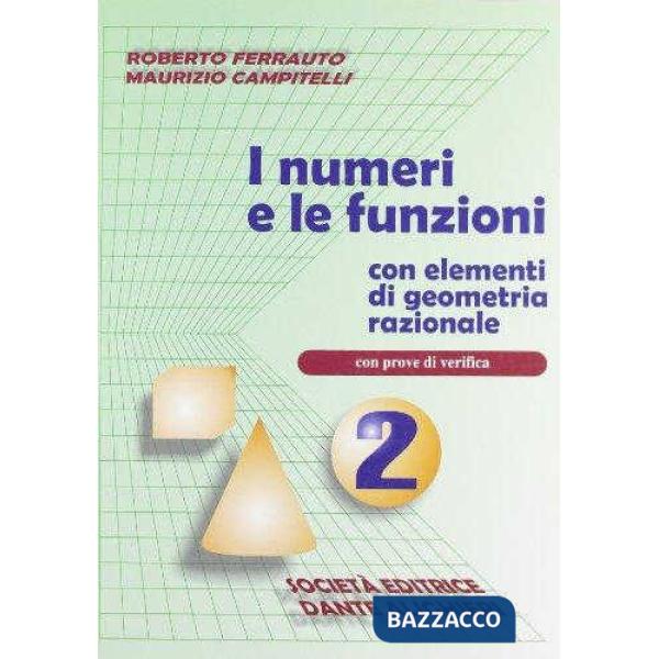 I NUMERI E LE FUNZIONI CON ELEMENTI DI GEOMETRIA RAZIONALE, VOL. II