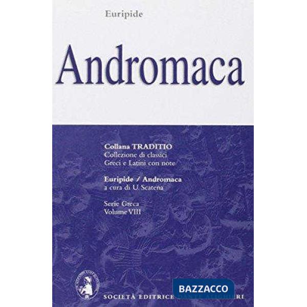 ANDROMACA, A CURA DI U. SCATENA