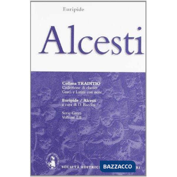 ALCESTI, A CURA DI D. BACCINI