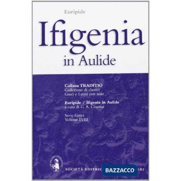 IFIGENIA IN AULIDE, A CURA DI G. A. CESAREO