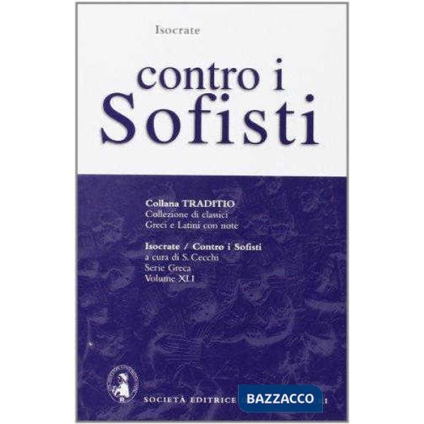 CONTRO I SOFISTI, A CURA DI S. CECCHI