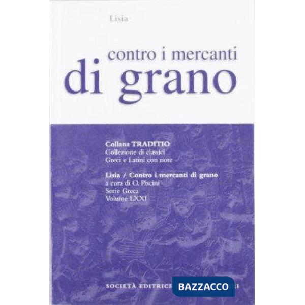 CONTRO I MERCANTI DI GRANO, A CURA DI O. PISCINI
