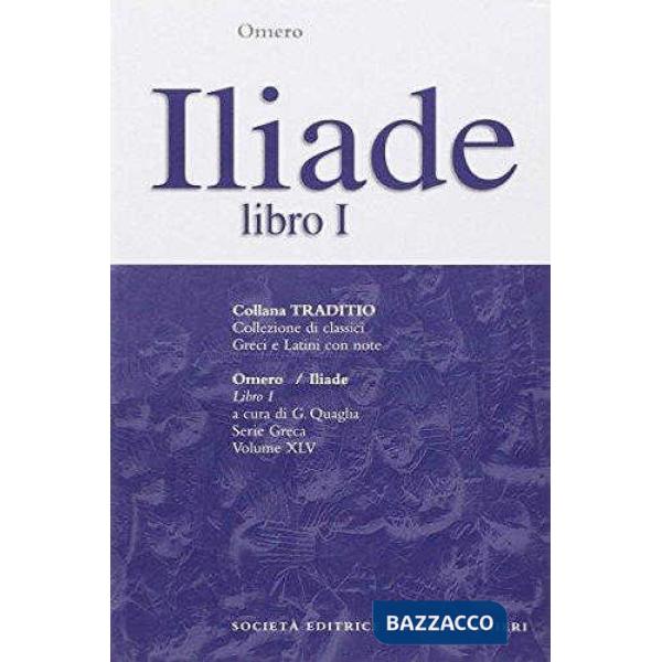 ILIADE, LIBRO I, A CURA DI G. QUAGLIA