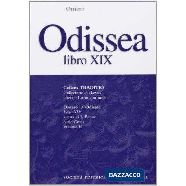 ODISSEA, LIBRO XIX, A CURA DI L. BRUNO