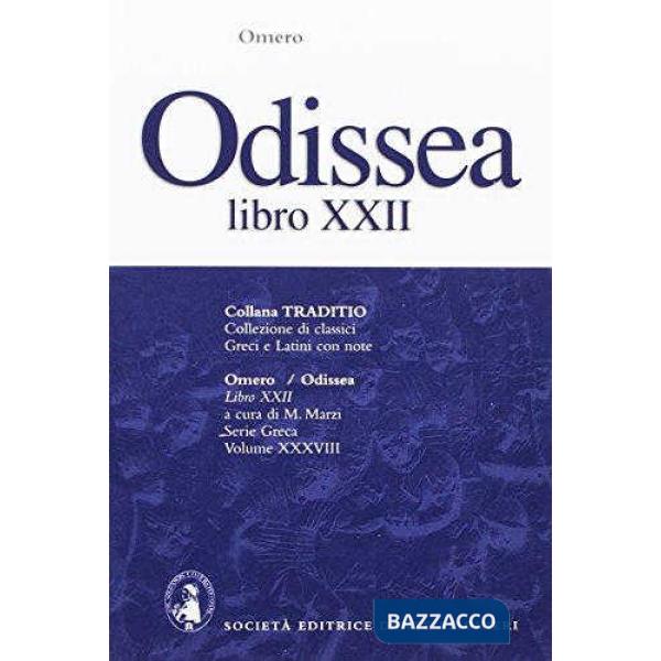 ODISSEA, LIBRO XXII, A CURA DI M. MARZI