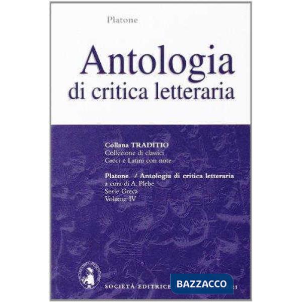 ANTOL. CRITICA LETTERARIA, A CURA DI A. PLEBE