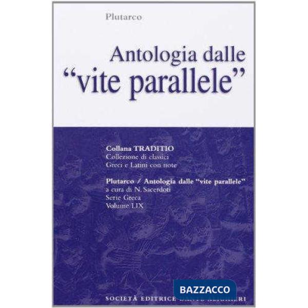 ANTOLOGIA DALLE VITE PARALLELE, A CURA DI N. SACERDOTI