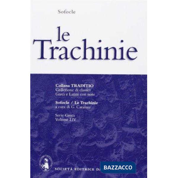 LE TRACHINIE, A CURA DI G. CARAMIA