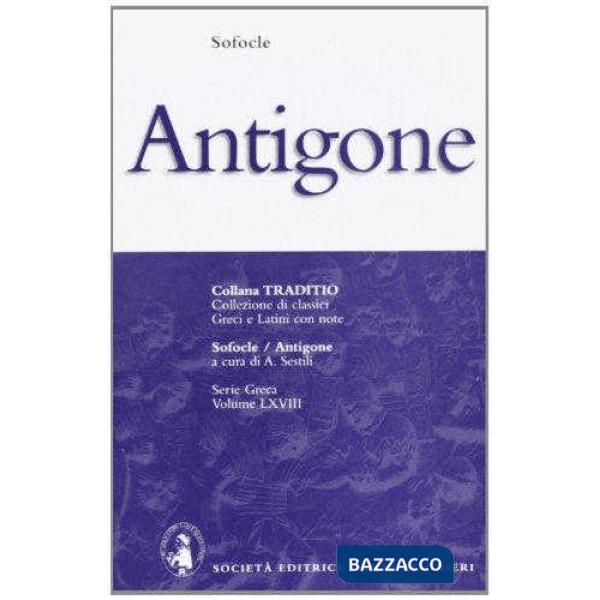 ANTIGONE, A CURA DI A. SESTILI