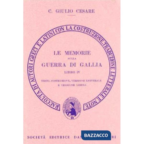 Le memorie sulla guerra di Gallia. Libro 4º. Versione interlineare