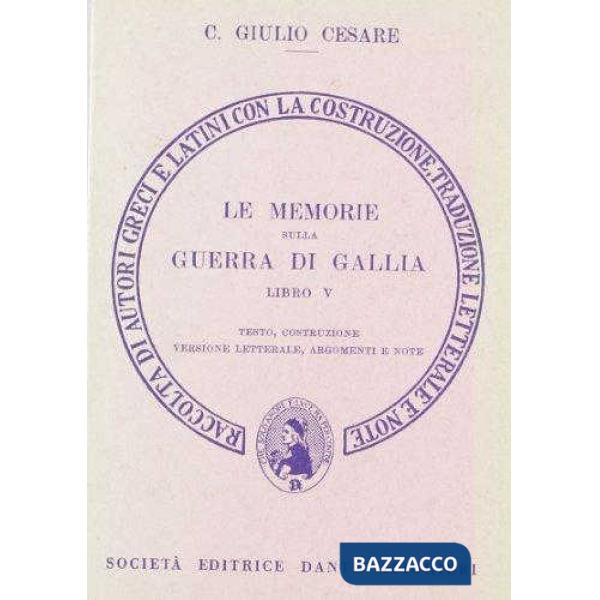 Le memorie sulla guerra di Gallia. Libro 5º. Versione interlineare