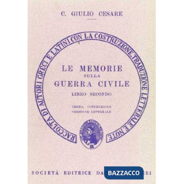 Le memorie sulla guerra civile. Libro 2º. Versione interlineare