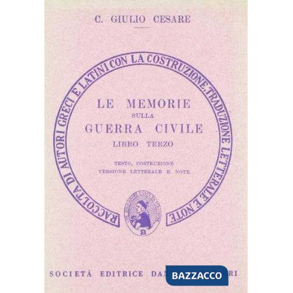 Le memorie sulla guerra civile. Libro 3º. Versione interlineare