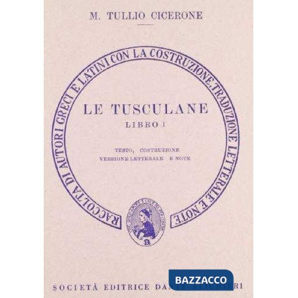 Le tusculane. Libro 1º. Versione interlineare