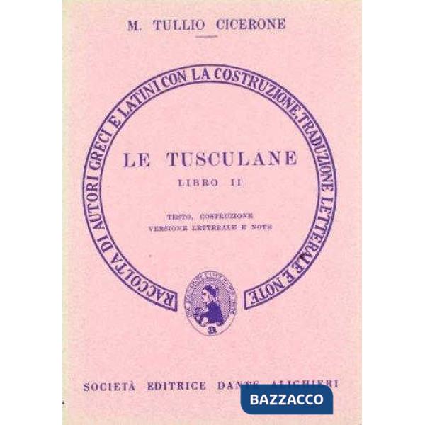 Le tusculane. Libro 2º. Versione interlineare