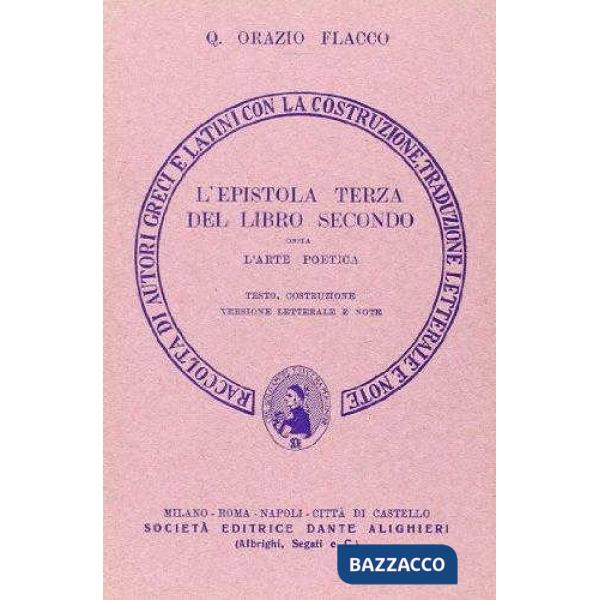 Il secondo libro delle Epistole. Epistola 3ª. L'arte poetica. Versione interlineare