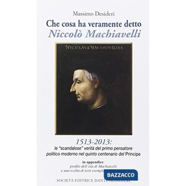 CHE COSA HA VERAMENTE DETTO NICCOLE MACHIAVELLI