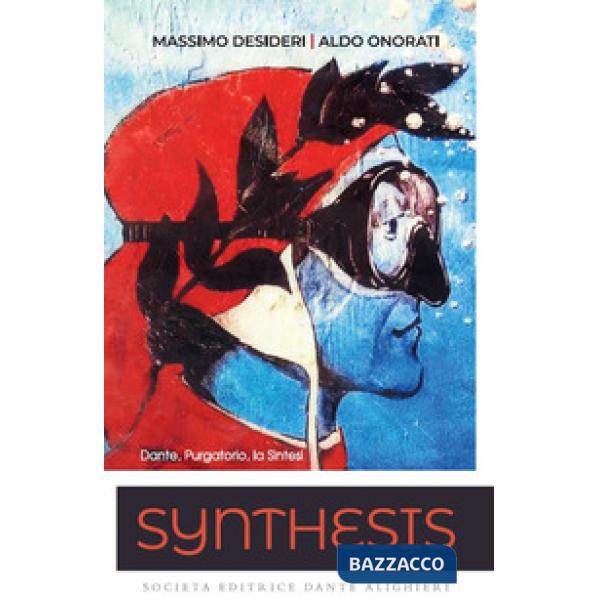 SYNTHESIS.DANTE, IL PURGATORIO, LA SINTESI