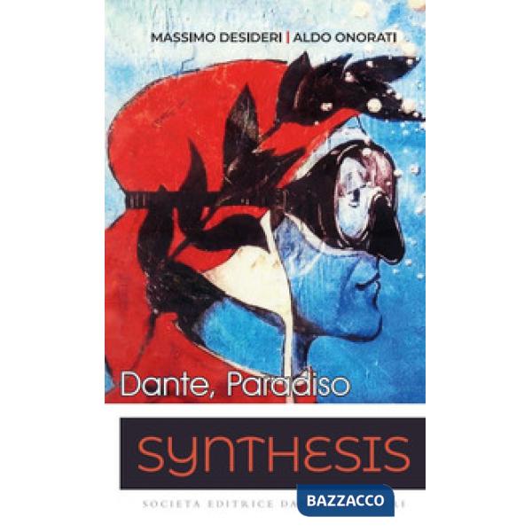 SYNTHESIS. DANTE IL PARADISO, LA SINTESI