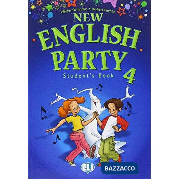 NEW ENGLISH PARTY. PER LA 4 CLASSE ELEMENTARE. CON ESPANSIONE ONLINE