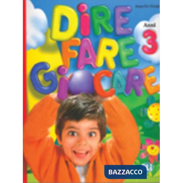 DIRE FARE GIOCARE (3 ANNI)