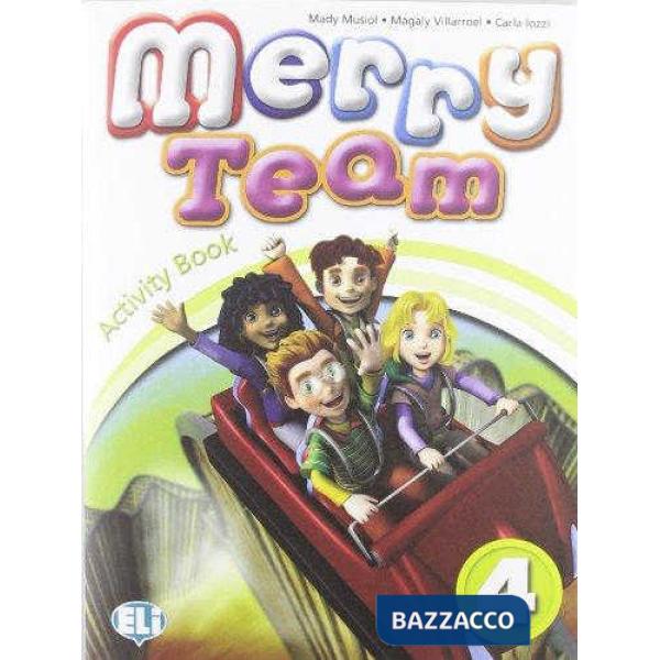 MERRY TEAM. STUDENT'S BOOK-ACTIVITY BOOK. PER LA 4 CLASSE ELEMENTARE.