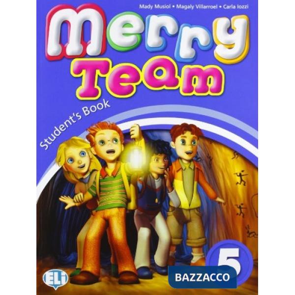 MERRY TEAM. STUDENT'S BOOK-ACTIVITY BOOK. PER LA 5 CLASSE ELEMENTARE.