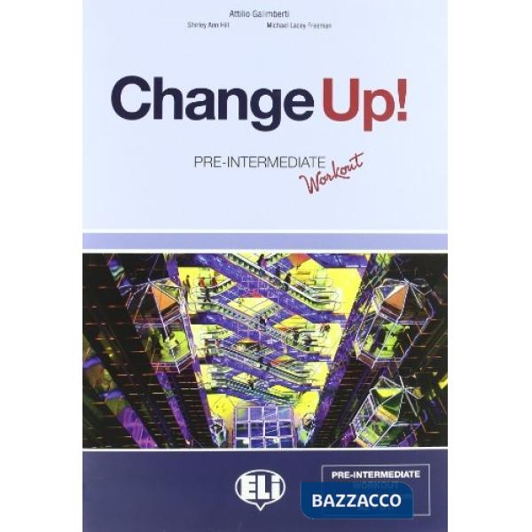 CHANGE UP! INTERMEDIATE. STUDENT'S BOOKWORKBOOKPRE-INTERMEDIATE WORK