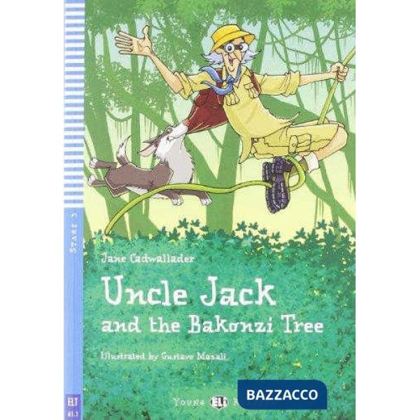 UNCLE JACK AND THE BAKONZI TREE. PER LA SCUOLA MEDIA. CON CD AUDIO