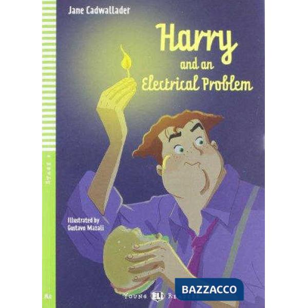 HARRY AND AN ELECTRICAL PROBLEM. PER LA SCUOLA MEDIA. CON CD AUDIO
