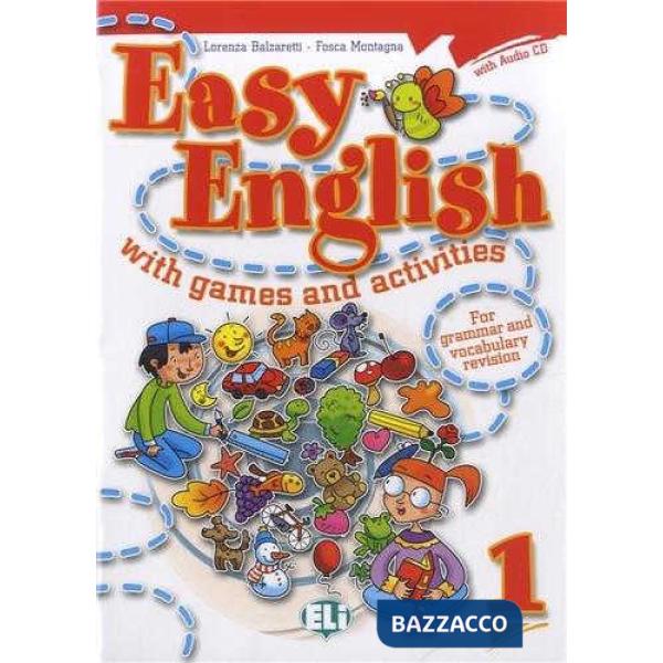 EASY ENGLISH WITH GAMES AND ACTIVITES. PER LA SCUOLA ELEMENTARE. CON CD AUDIO. VOL. 1