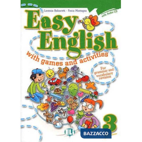 EASY ENGLISH WITH GAMES AND ACTIVITES. PER LA SCUOLA ELEMENTARE. CON CD AUDIO. VOL. 3