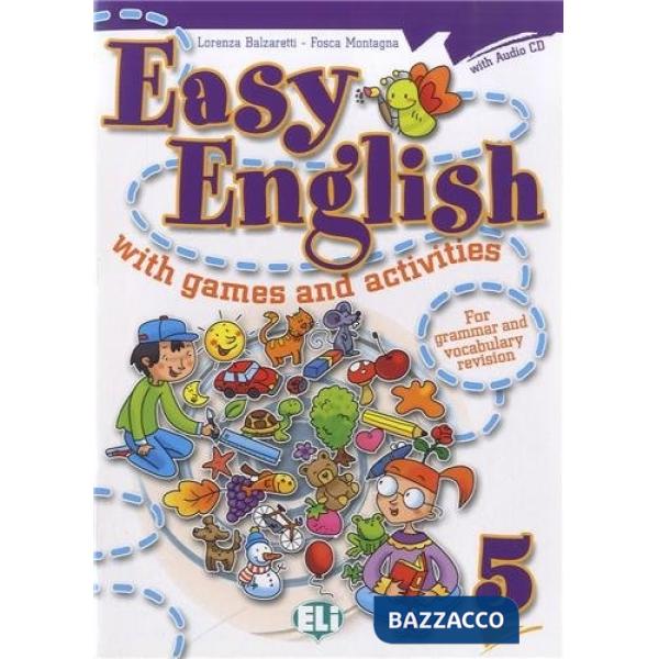EASY ENGLISH WITH GAMES AND ACTIVITES. PER LA SCUOLA ELEMENTARE. CON CD AUDIO. VOL. 5