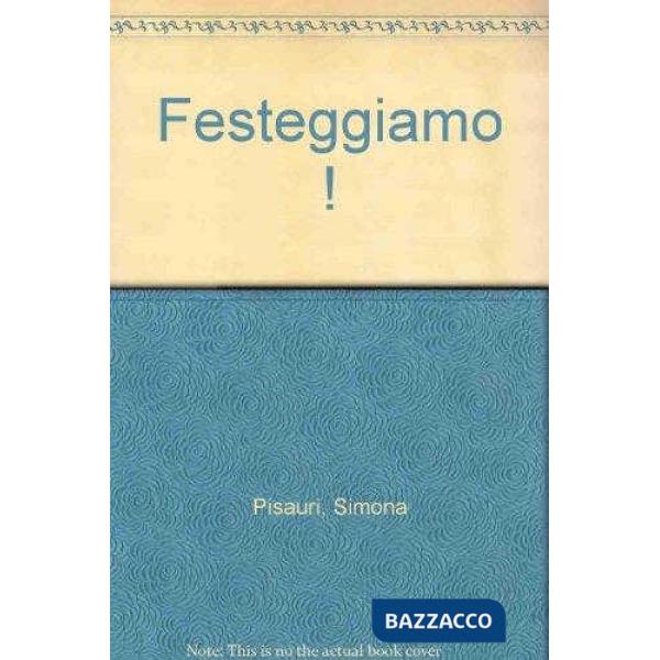 FESTEGGIAMO. PER LA SCUOLA MEDIA