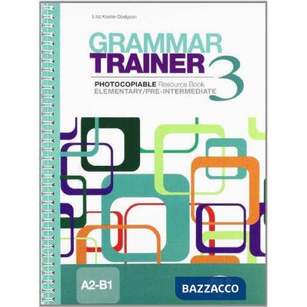 GRAMMAR TRAINER 3 (A2-B1)