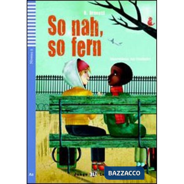 SO NAH, SO FERN. PER LA SCUOLA MEDIA. CON CD AUDIO