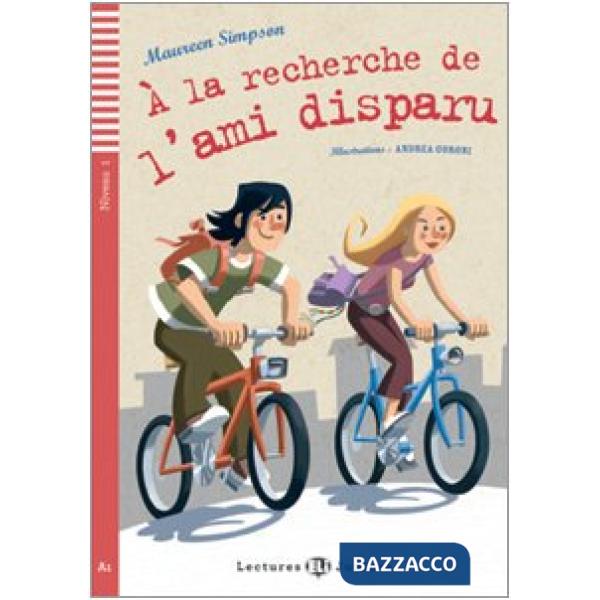 À LA RECHERCHE DE L'AMI DISPARU. CON CD AUDIO. CON ESPANSIONE ONLINE