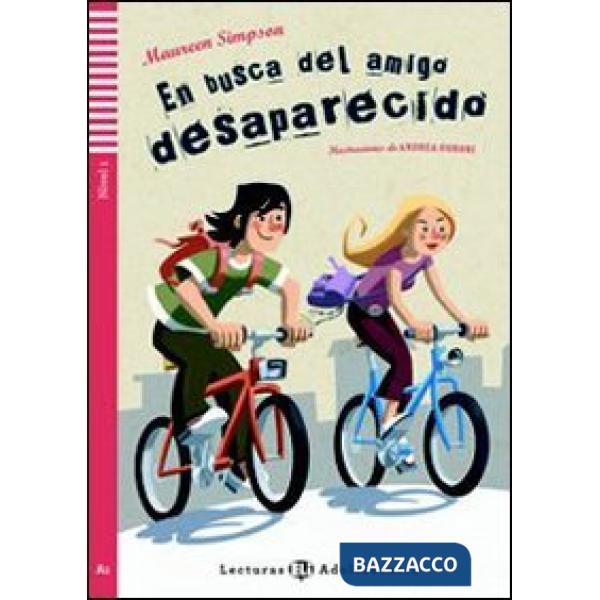 EN BUSCA DEL AMIGO DESAPARECIDO. CON CD AUDIO. CON ESPANSIONE ONLINE