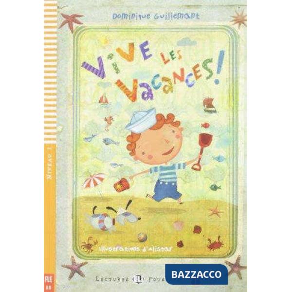 VIVE LES VACANCES