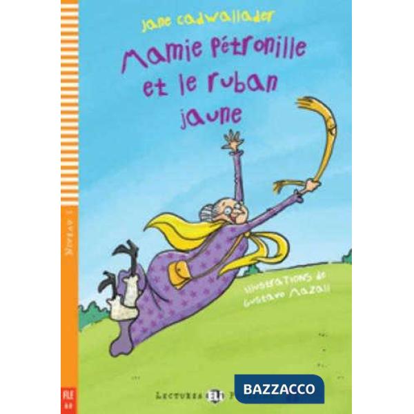 MAMIE PETRONILLE ET LE RUBAIN JAUNE