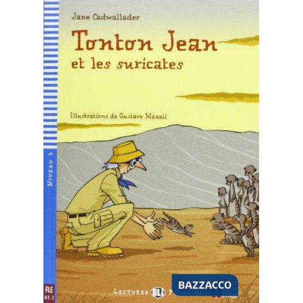 TONTON JEAN ET LES SURICATES. CON CD AUDIO
